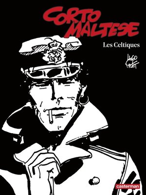 cover image of Corto Maltese (Tome 4)--Les Celtiques (édition enrichie noir et blanc)